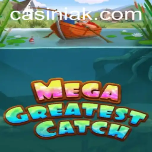 MegaGreatestCatch: A Thrilling Adventure Awaits